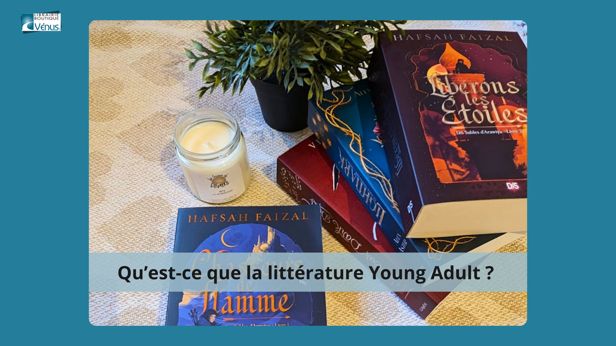 Qu’est-ce que la littérature Young Adult ? Guide complet