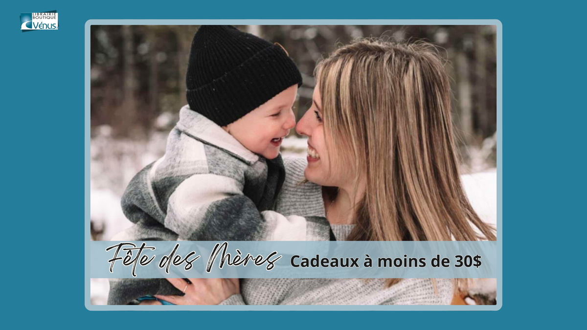 Fête des Mères 💙 Cadeaux à moins de 30$