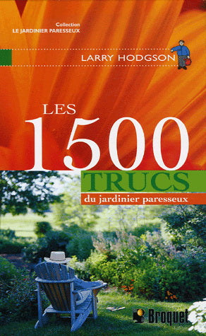 1500 TRUCS DU JARDINIER PARESSEUX