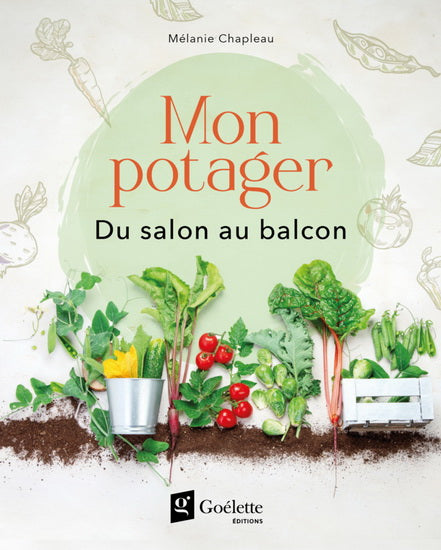 MON POTAGER : DU BALCON AU SALON