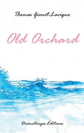 OLD ORCHARD | THOMAS GIONET-LAVIGNE
