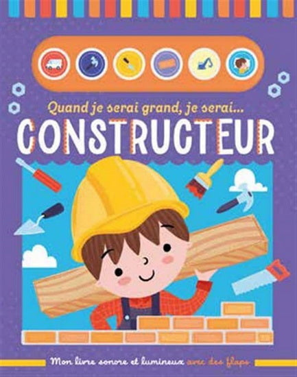 QUAND JE SERAI GRAND, JE SERAI... CONSTRUCTEUR