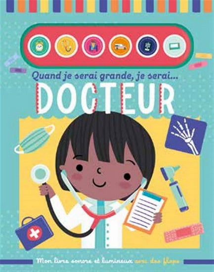 QUAND JE SERAI GRANDE, JE SERAI... DOCTEUR