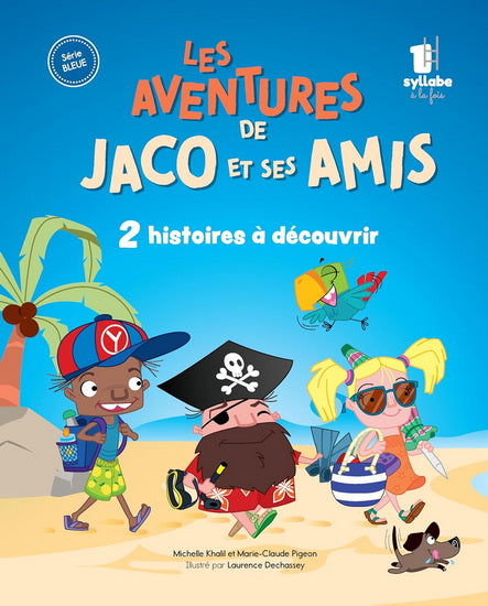 AVENTURES DE JACO ET SES AMIS SERIE BLEUE