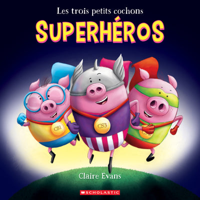Trois Petits Cochons Superheros