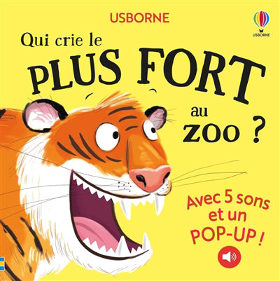 QUI CRIE LE PLUS FORT AU ZOO  - DES 1 AN