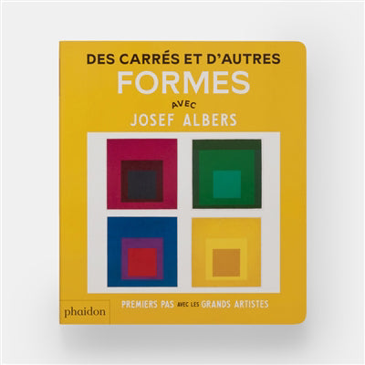 DES CARRES ET D'AUTRES FORMES AVEC JOSEF ALBERS