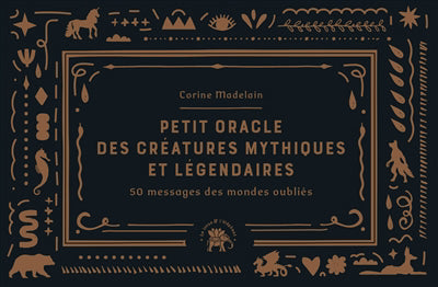 PETIT ORACLE DES CREATURES MYTHIQUES ET LEGENDAIRES