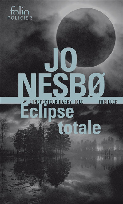 ÉCLIPSE TOTALE - UNE ENQUÊTE DE HARRY HOLE