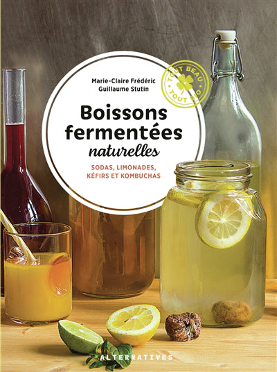 BOISSONS FERMENTEES NATURELLES :SODAS, LIMONADES, KEFIRS ET KOMBU