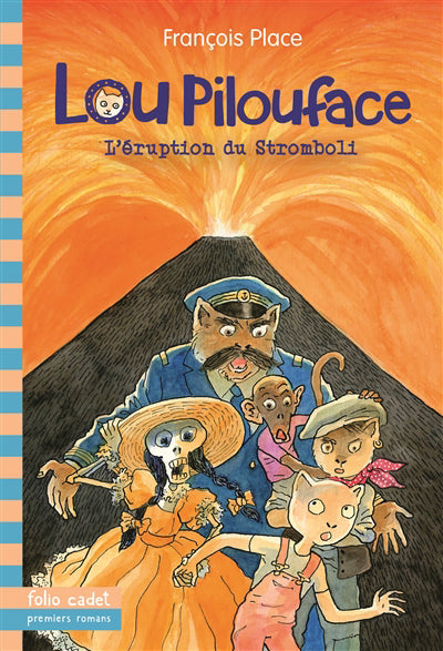 LOU PILOUFACE T.08 L'ÉRUPTION DU STROMBOLI