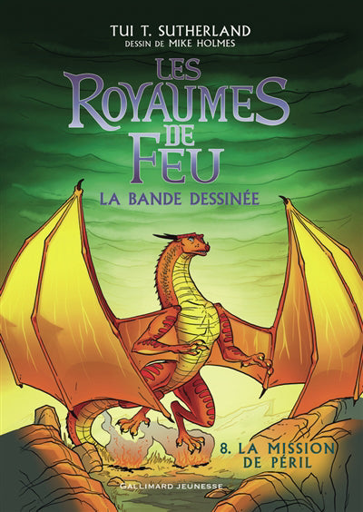 ROYAUMES DE FEU T.08: LA MISSION DE PERIL