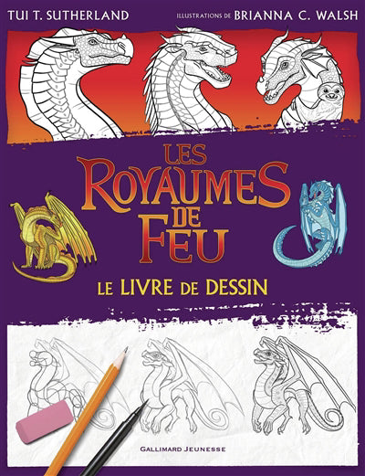 ROYAUMES DE FEU  LE LIVRE DE DESSIN OFFICIEL