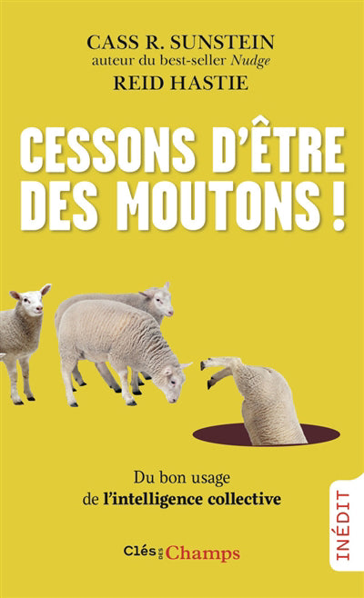 CESSONS D'ETRE DES MOUTONS : DU BON USAGE DE L'INTELLIGENCE COLLE