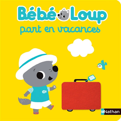 BEBE LOUP PART EN VACANCES