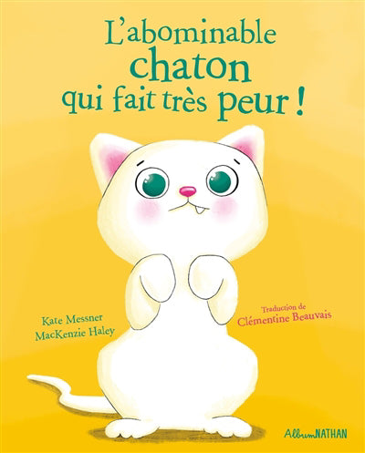 ABOMINABLE CHATON QUI FAIT TRES PEUR!(L')