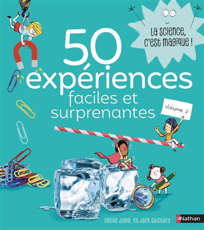 50 EXPERIENCES FACILES ET SURPRENANTES - VOLUME 2