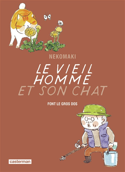 VIEIL HOMME ET SON CHAT T.10 : FONT LE GROS DOS