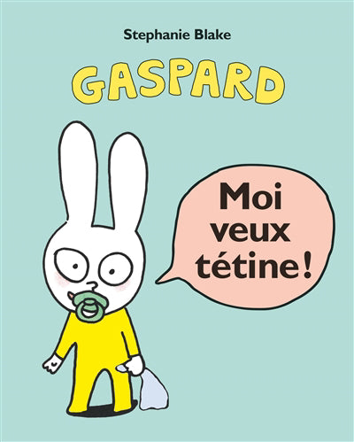 MOI VEUX TETINE ! GASPARD