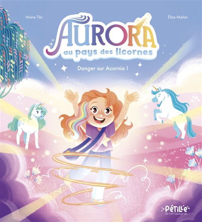 AURORA AU PAYS DES LICORNES  DANGER SUR ACORNIA !