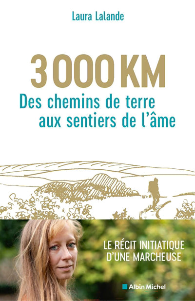 3000 KM -DES CHEMINS DE TERRE AUX SENTIERS DE L'AME