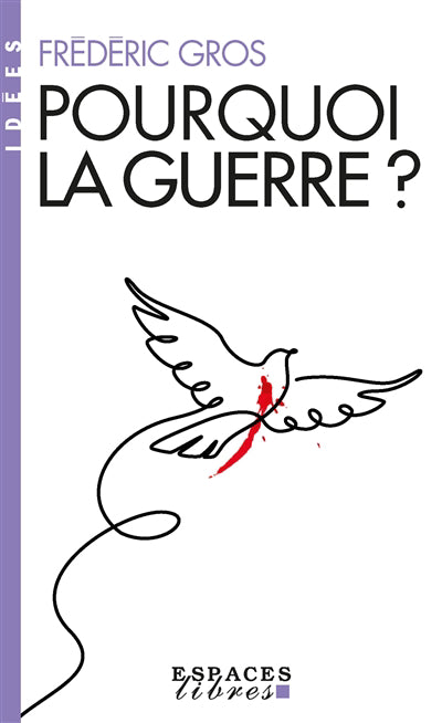 POURQUOI LA GUERRE?
