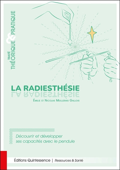 RADIESTHESIE TRAITE THEORIQUE   PRATIQUE (LA)- DECOUVRIR ET DEVEL