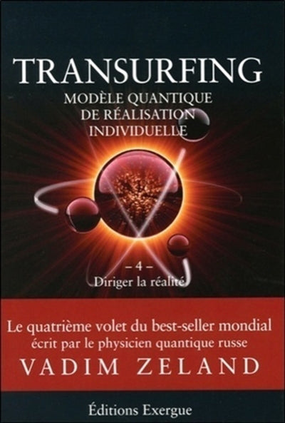 Transurfing T4 Modèle quantique de réalisation personnelle