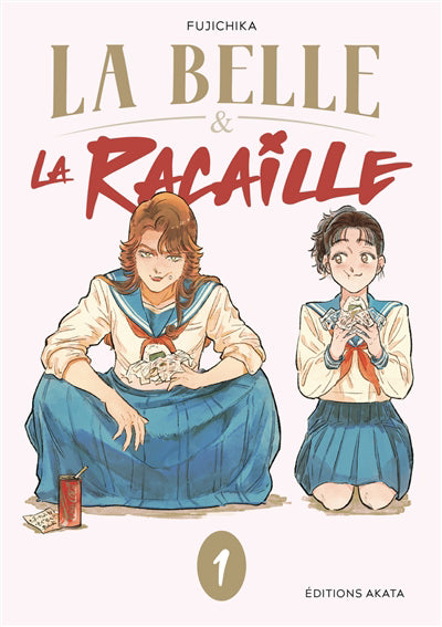 BELLE ET LA RACAILLE T.01
