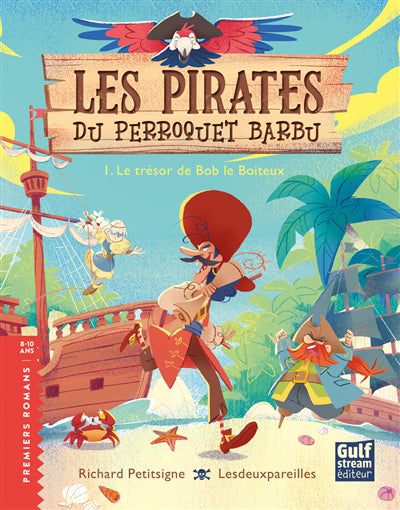 TRESOR DE BOB LE BOITEUX - T 01 - LES PIRATES DU PERROQUET BARBU