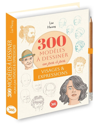 300 MODELES A DESSINER EN PAS A PAS  VISAGES & EXPRESSIONS