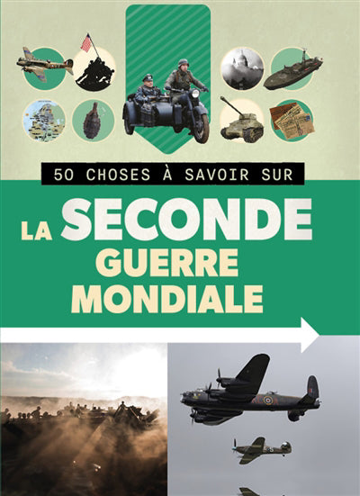 50 CHOSES A SAVOIR SUR LA SECONDE GUERRE MONDIALE N.E.