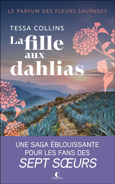 Parfum des fleurs sauvages T.1 La fille aux dahlias