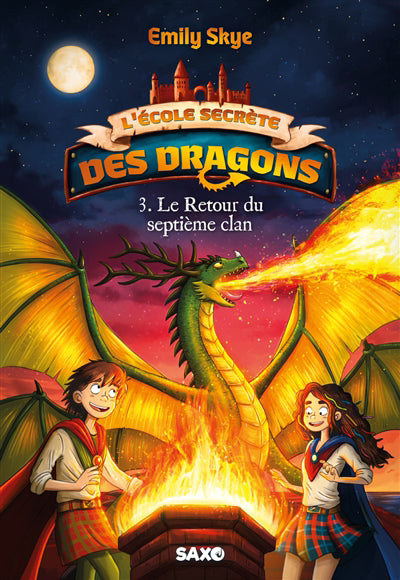 ÉCOLE SECRETE DES DRAGONS T.03 LE RETOUR DU SEPTIÈME CLAN