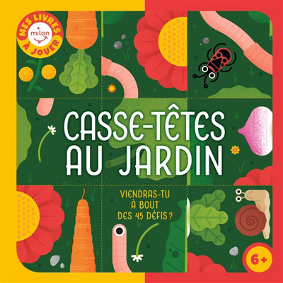 CASSE-TETES AU JARDIN 6+