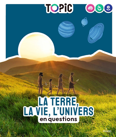 TERRE, LA VIE, L'UNIVERS EN QUESTIONS