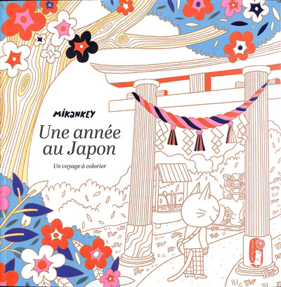 UNE ANNEE AU JAPON - UN VOYAGE A COLORIER