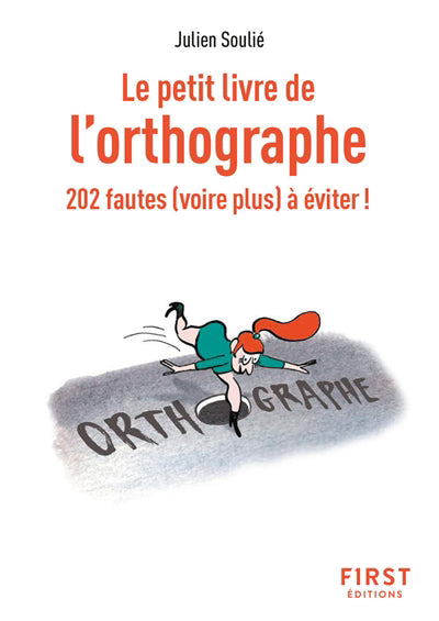PETIT LIVRE DE L'ORTHOGRAPHE, 2E ED, 202 FAUTES (VOIRE PLUS) A EV