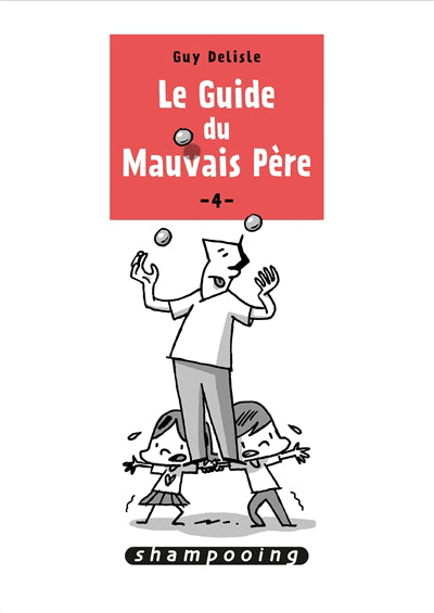 GUIDE DU MAUVAIS PERE T.04