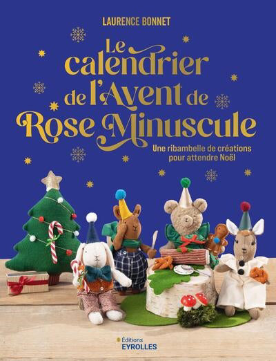 CALENDRIER DE L'AVENT DE ROSE MINUSCULE - 24 CREATIONS POUR ATTEN