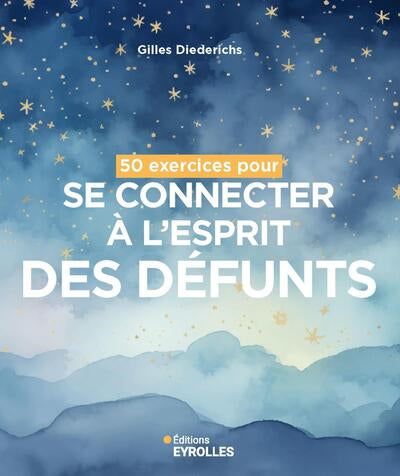 50 EXERCICES POUR SE CONNECTER A L'ESPRIT DES DEFUNTS