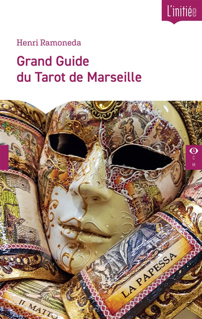 GRAND GUIDE DU TAROT DE MARSEILLE
