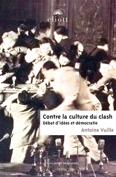 CONTRE LA CULTURE DU CLASH