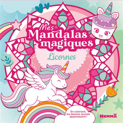 MES MANDALAS MAGIQUES:LICORNES