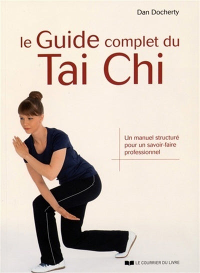 GUIDE COMPLET DU TAI CHI