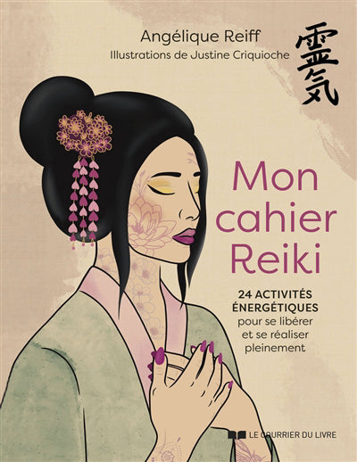 MON CAHIER REIKI ( 21 ACTIVITES ENERGIETIQUES POUR SE LIBERER ET