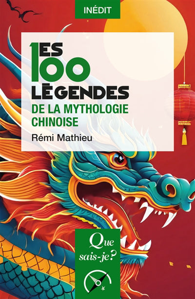 100 LEGENDES DE LA MYTHOLOGIE CHINOISE