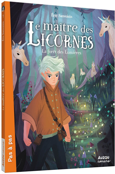 MAITRE DES LICORNES  T.01 : LA FORET DES LUMIERES