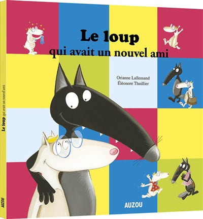 LOUP QUI AVAIT UN NOUVEL AMI