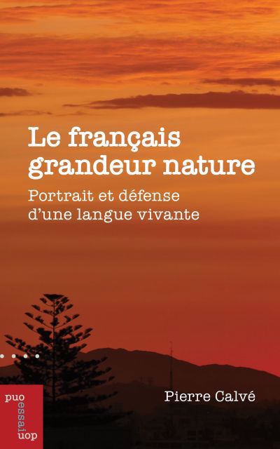 FRANCAIS GRANDEUR NATURE  PORTRAIT ET DEFENSE D'UNE LANGU